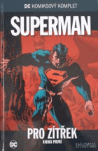 2SVAZKY Superman Pro zítřek kniha 1+2 - DC komiksový komplet