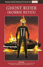 Ghost Rider - Robbie Reyes. Nejmocnější hrdinové Marvelu 87 MARVEL
