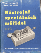 Nástrojař speciálních měřidel, Díl 2. Učební text spec. technologie pro odb. učiliště ...