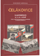 Čelákovice na pohlednicích 19. a 20. století - výběr ze sbírek Městského muzea v ...