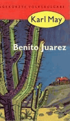 Benito Juarez (Band 53 - Ungekürzte Volksausgabe)