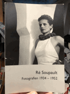 Ré Soupault - Fotografien 1934-1952(Ausstellungskatalog).
