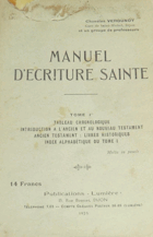 MANUEL D'ECRITURE SAINTE - Tome 1er - Table chronologique - Introduction à l'Ancien et au Nouveau ...