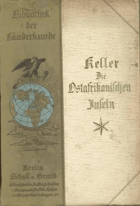 Die ostafrikanischen Inseln. Bibliothek der Länderkunde; Bd. 2. Hrsg.v. Alfred Kirchhoff und ...