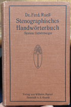 Stenographisches Handwörterbuch nach Gabelsbergers System in Verkehrsschrift mit zahlreichen ...