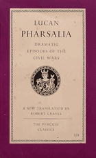 Lucan Pharsalia - Dramatic Episodes of the Civil Wars