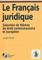 Le français juridique - sélection de thèmes de droit communautaire et européen