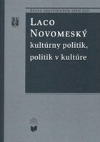 Laco Novomesky - kultúrny politik, politik v kultúre