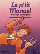 Le p'tit Manuel - méthode de français 3