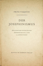 Der Josephinismus - Zur geistigen Entwicklung Osterreichs im 18. und 19. Jahrhundert