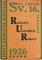 RUR - R.U.R. Rossum's Universal Robots - Kolektivní drama o vstupní komedii a třech dějstvích