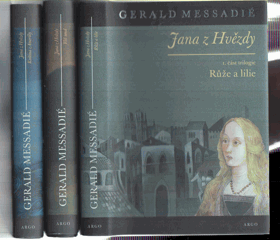 Jana z Hvězdy I - III (Růže a lilie, Vlší soud, Květina z Ameriky)