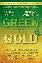 Green to gold - how smart companies use environmental strategy to innovate, create value, and build ...