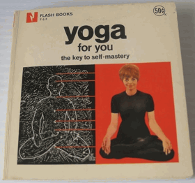 Yoga For You - The Key to Self-Mastery - Flash Books - The Pocket Library of Modern Living