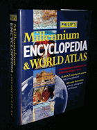 Philip's Millennium Encyclopedia & World Atlas