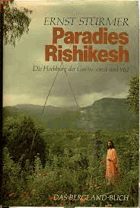 Paradies Rishikesh - Die Hochburg der Gurus - einst und jetzt.