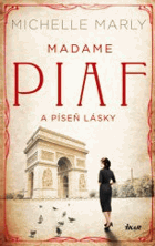 Madame Piaf a píseň lásky