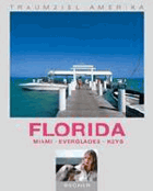 Florida. Miami - Everglades - Keys (Traumziel Amerika)