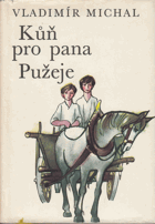 Kůň pro pana Pužeje - pro čtenáře do 12 let