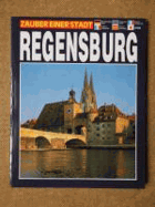 Regensburg. Zauber einer Stadt. Dt. /Engl. /Franz. /Ital. /Span. /Jap.