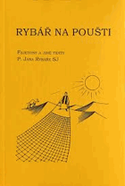 Rybář na poušti - fejetony a jiné texty Jana Rybáře