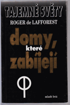 Domy, které zabíjejí