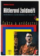 Hitlerovi žoldnéři - mistři německé válečné mašinérie z let 1939-1945