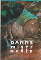 Danny, mistr světa - pro čtenáře od 8 let