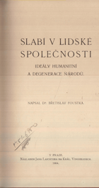 Slabí v lidské společnosti - Ideály humanitní a degenerace národů
