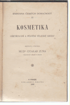 Kosmetika - ošetřování a pěstění tělesné krásy VĚNOVÁNÍ ZUNA!!