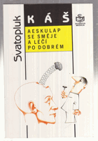 Aeskulap se směje a léčí po dobrém - obory konzervativní, aneb ti, co léčí pilulkami, ...