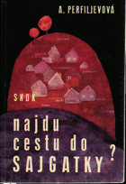 Najdu cestu do Sajgatky?