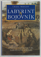 Labyrint a bojovník - symboly v architektuře, náboženství a hudbě