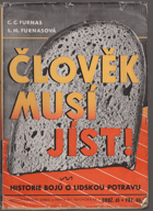 Člověk musí jíst! - historie bojů o lidskou potravu BEZ OBÁLKY!
