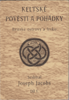 Keltské pověsti a pohádky I (Britské ostrovy a Irsko)