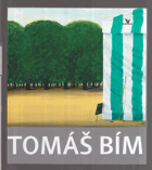 Tomáš Bím PODPIS VÝTVARNÍKA!!