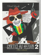 Smrtislav Hezoun. 2, Hra s ohněm