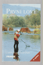 První lovy