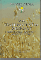 Za tajemstvím zdraví s úsměvem, láskou-- a rozumem