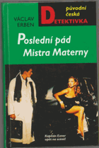 Poslední pád Mistra Materny - kapitán Exner opět na scéně!