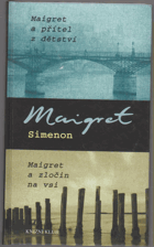 Maigret a přítel z dětství - Maigret a zločin na vsi