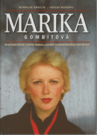 Marika Gombitová - neautorizovaný životní příběh legendy československé pop music