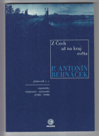 Z Čech až na kraj světa PODPIS BERNÁČEK!! vzpomínky emigranta-misionáře (1948-1990)