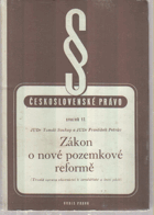 Zákon o nové pozemkové reformě Trvalá úprava vlastnictví k zemědělské a lesní půdě