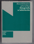 Kvalifikační příručka fotografa a laboranta