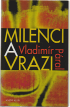 Milenci a vrazi - magazín ukájení kolem roku 2000