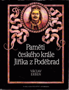 Paměti českého krále Jiříka z Poděbrad