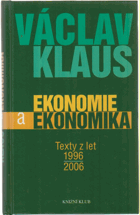 Ekonomie a ekonomika Texty z let 1996-2006