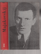 Vladimír Majakovskij - výbor z díla  II.   ve dvou svazcích, svazek I., Verše, stati, projevy
