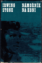 Námořník na koni - život Jacka Londona - bez obalu